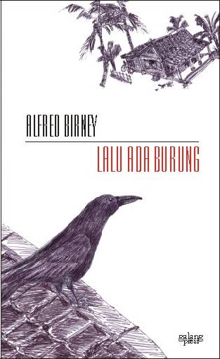lalu ada burung alfred birney novel